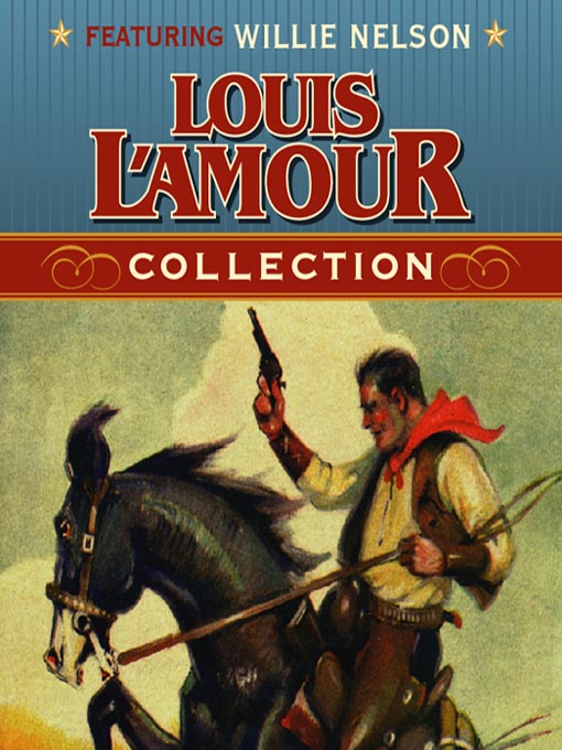 Title details for Louis L'Amour Collection by Louis L'Amour - Available